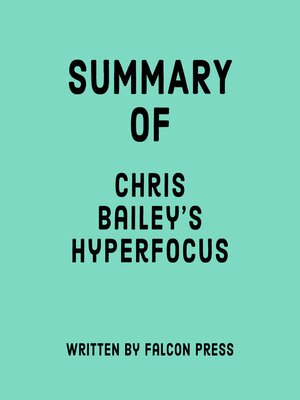cover image of Summary of Chris Bailey's Hyperfocus